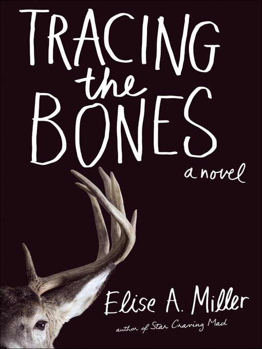 Title details for Tracing the Bones by Elise A. Miller - Available